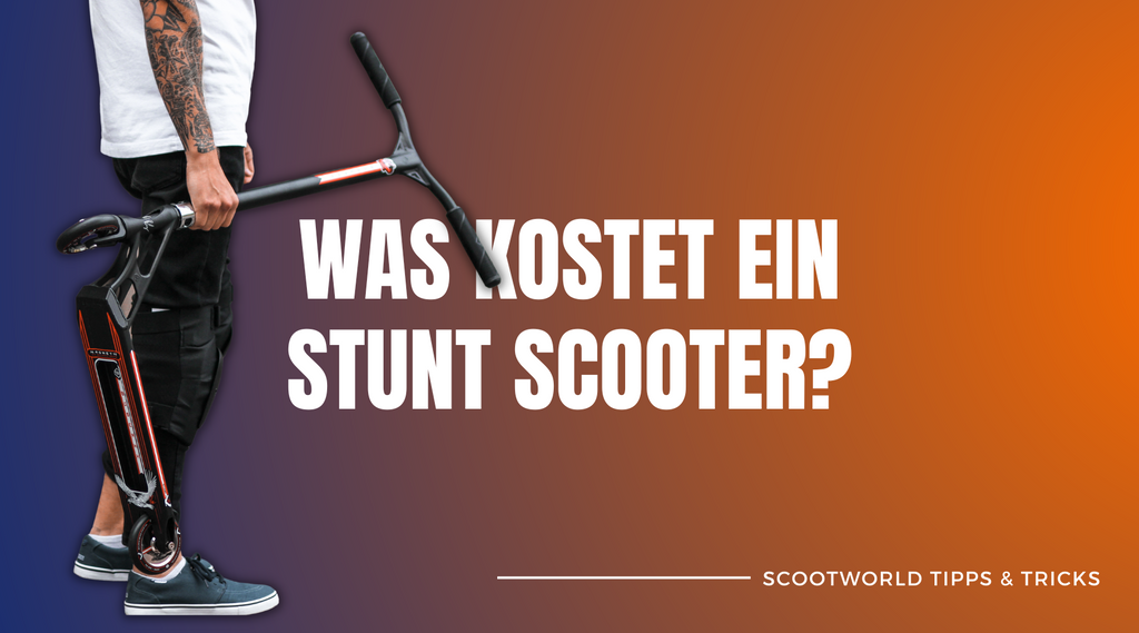 Was kostet ein Stunt Scooter?